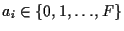 $a_i \in \{0, 1, \ldots, F\}$