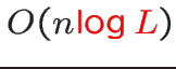 $O(n{\color{red}\log L})$