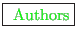 \fbox{ {\color{green} Authors}}