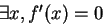 $\exists x, f'(x) = 0$