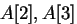 $A[2], A[3]$