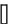 $[]$