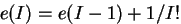 $e(I) = e(I-1)+1/I!$