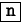 \fbox {\tt n}