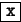 \fbox {\tt x}