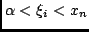 $\alpha < \xi_i < x_n $
