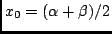 $x_0 = (\alpha+\beta)/2$