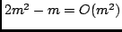 $ 2 m^2 - m = O(m^2)$