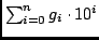 $\sum_{i=0}^n g_i\cdot 10^i$