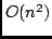 $O(n^2)$
