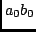 $a_0b_0$