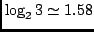 $\log_2 3 \simeq 1.58$