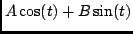$A \cos(t) + B \sin(t)$