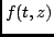 $f(t,z)$