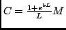 $C = \frac{1+e^{bL}}{L} M $