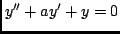 $ y'' + a y' + y = 0$