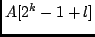 $A[2^k-1+l]$