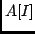 $A[I]$