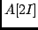 $A[2I]$