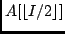 $A[\lfloor I/2 \rfloor]$