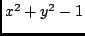 $x^2+y^2-1$