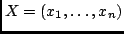 $X = (x_1,\ldots,x_n)$