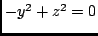 $-y^2+z^2=0$
