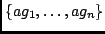 $\{ a g_1, \ldots, a g_n \}$
