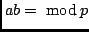 $ a b = \ {\rm mod}\,p$