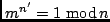 $ m^{n'} = 1 \ {\rm mod}\,n $