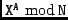 ${\tt X}^{\tt A} \ {\rm mod}\,{\tt N}$