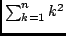 $ \sum_{k=1}^{n} k^2 $