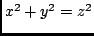 $ x^2 + y^2 = z^2 $