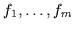 $f_1, \ldots, f_m$