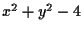 $x^2+y^2-4$
