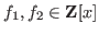 $f_1, f_2 \in {\bf Z}[x]$