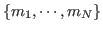 $\{m_1,\cdots,m_N\}$